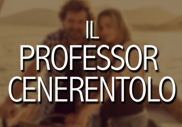 Il Prof Cenerentolo