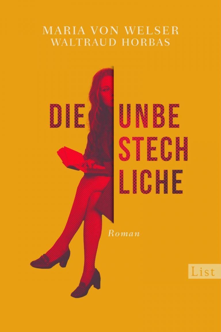 Die Unbestechliche by Maria von Welser & Waltraud Horbas