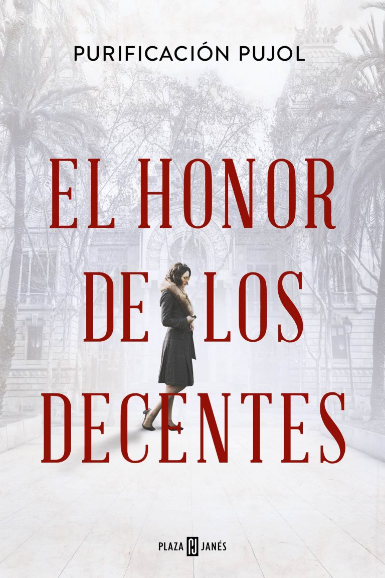 El honor de los decentes by Purificatión Pujol